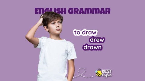 To draw, drew, drawn... disegnare